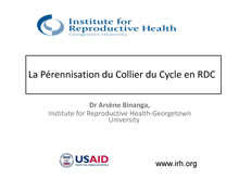 Family Planning Presentation in Kinshasa DRC - Institute for Reproductive Health.